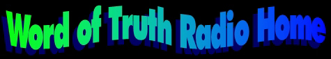 Word of Truth Radio Home