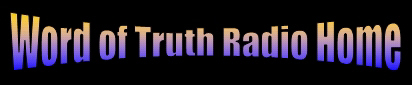 Word of Truth Radio Home